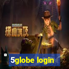 5globe login